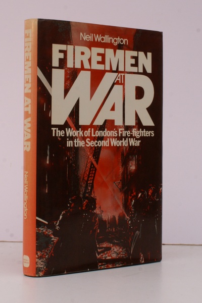 Firemen at War. The Work of London's Fire-Fighters in the …