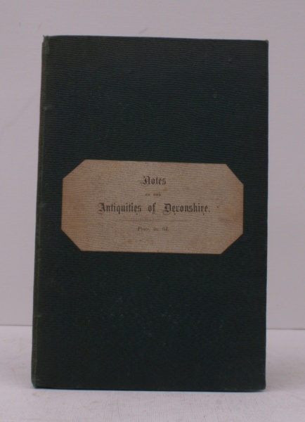 Notes on the Antiquities of Devonshire which date before the …