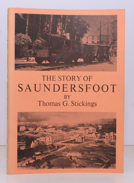 The Story of Saundersfoot. [Foreword by Lord Merthyr. Second Edition]. …