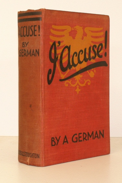J'Accuse. By a German. Translated by Alexander Gray. FIRST EDITION …