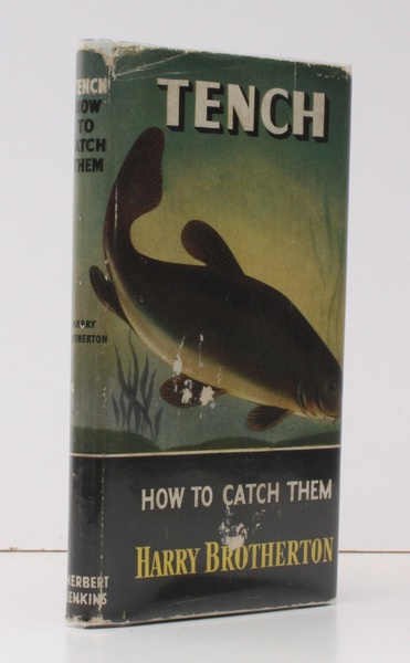 Tench. How to Catch Them. [Second Impression]. NEAR FINE COPY …