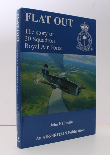 Flat Out. The Story of 30 Squadron Royal Air Force. …