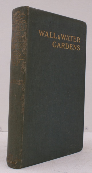 Wall and Water Gardens. With Chapters on the Rock-Garden and …
