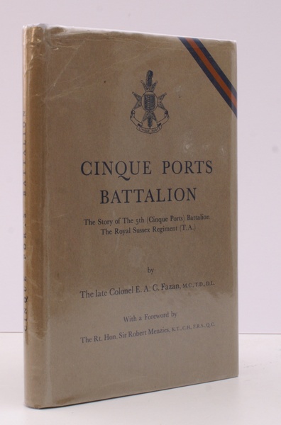 The Cinque Ports Battalion. The Story of the 5th (Cinque …