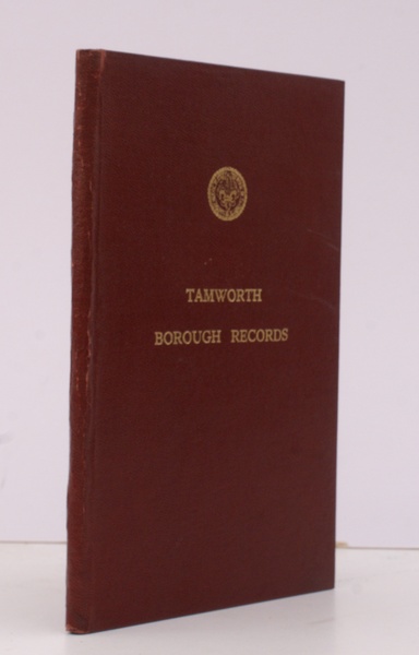 Tamworth Borough Records, being a Catalogue of Civic Records with …