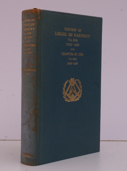 History of Lodge of Harmony. No. 255 1785-1937 and Chapter …