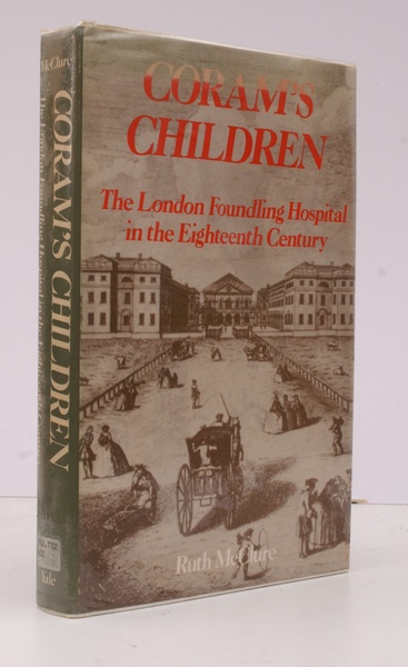 Coram's Children. The London Foundling Hospital in the Eighteenth Century.