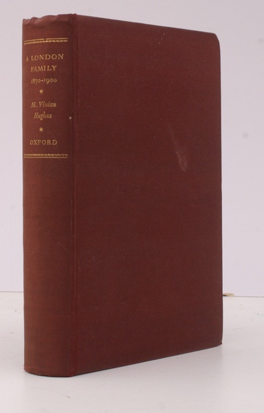 A London Family 1870-1900. A Trilogy by M. Vivian Hughes. …