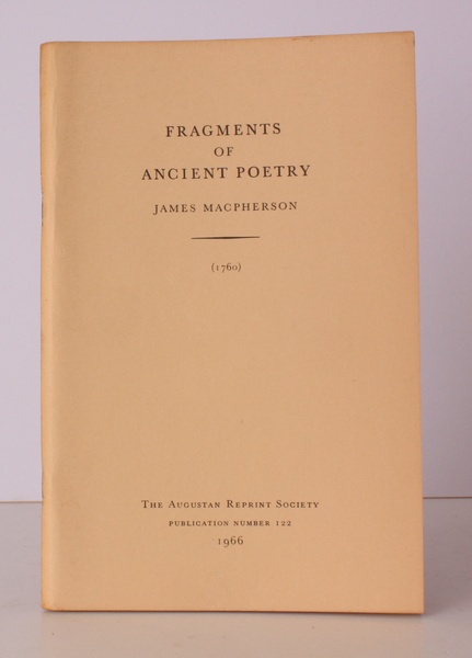 Fragments of Ancient Poetry (1760). Introduction by John J. Dunn. …