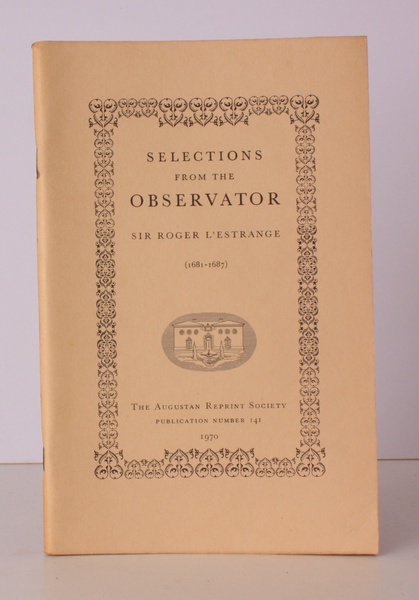 Selections from The Observator (1681-1687). Introduction by Violet Jordain. [Facsimile …