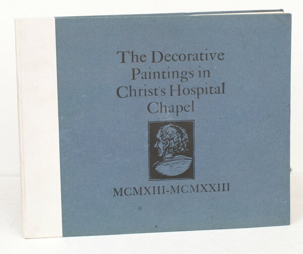 The Decorative Paintings in Christ's Hospital Chapel MCMXIII-MCMXXIII [1913-1923]. BRANGWYN …