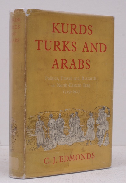 Kurds Turks and Arabs. Politics, Travel and Research in North-Eastern …
