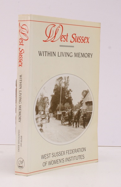 West Sussex within Living Memory. Compiled by the West Susses …