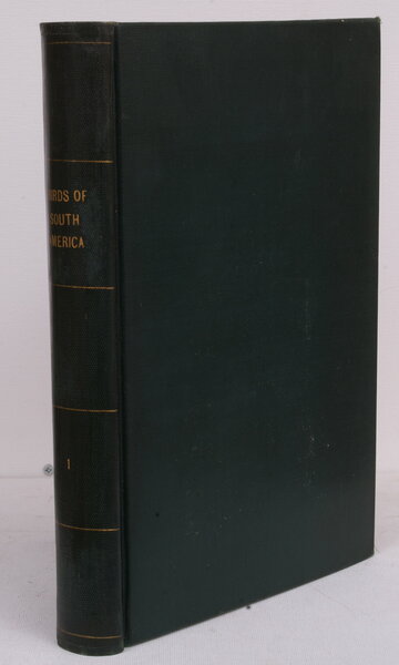 The Birds of South America. Vol. I. [All Published]. NEAR …