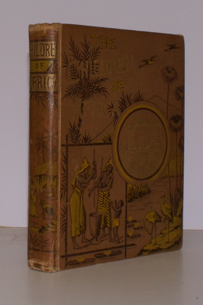 The Children of Africa. Written for all English-Speaking Children.