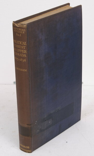 Political Unrest in Upper Canada 1815-1836.