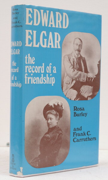 Edward Elgar. The Record of a Friendship. NEAR FINE COPY …