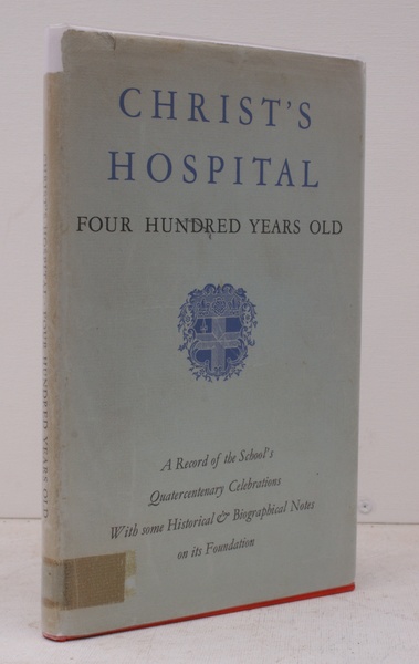 Christ's Hospital. Four Hundred Years Old.