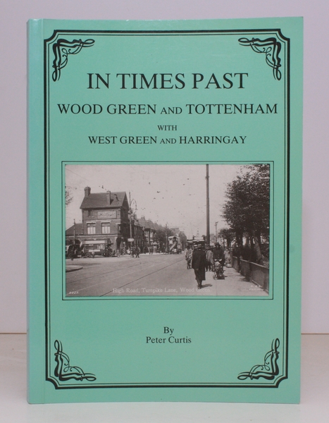 In Times Past. Wood Green and Tottenham with West Green …