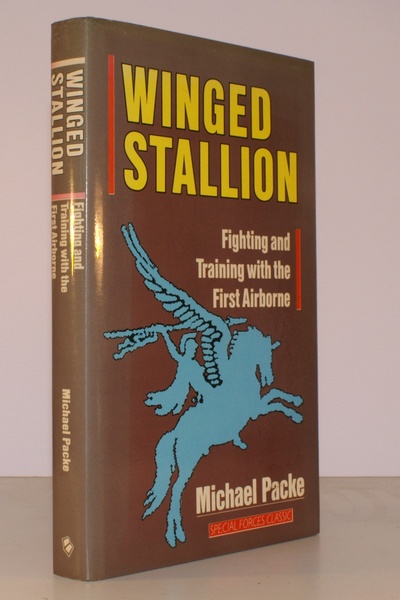 Winged Stallion. Fighting and Training with the First Airborne. [Second …