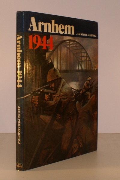 Arnhem 1944. Translated by H.A. and A.J. Barker. [First English …