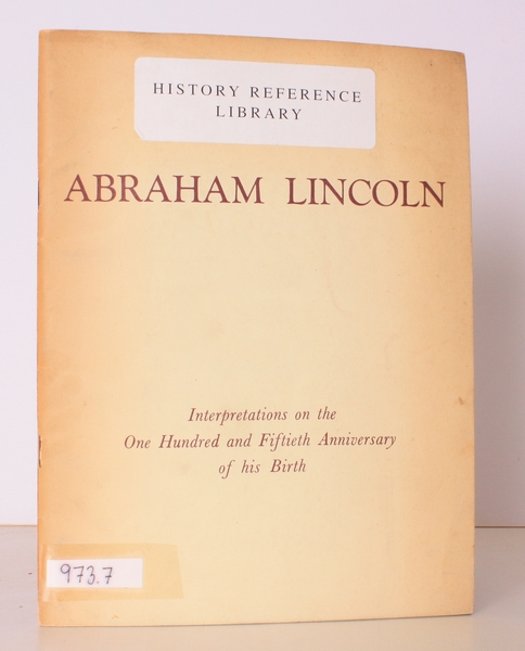 Abraham Lincoln. 12 February 1809 - 15 April 1865. Interpretations …