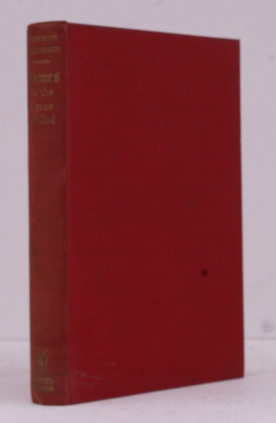 James by the Grace of God. SIGNED PRESENTATION COPY