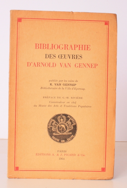 Bibliographie des Oeuvres d'Arnold Van Gennep. Preface de G-H. Riviere. …