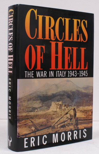 Circles of Hell. The War in Italy 1943-1945. FINE COPY …