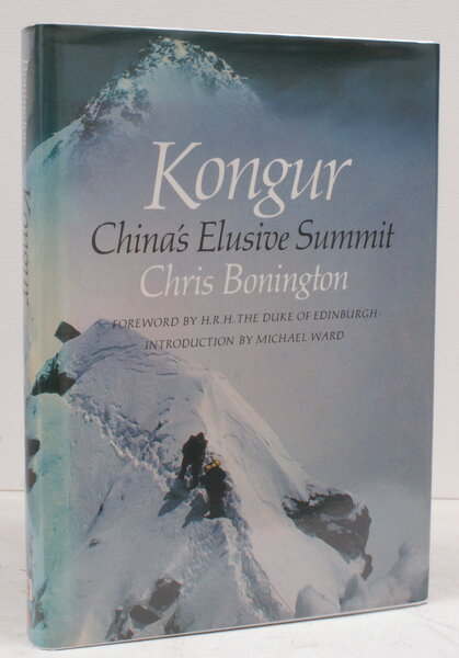Kongur. China's Elusive Summit. Foreword by HRH The Duke of …