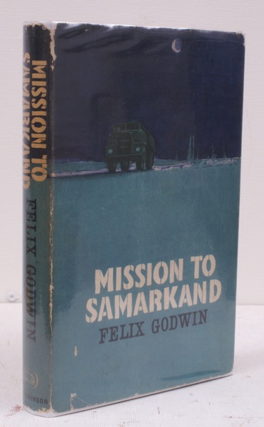 Mission to Samarkand. A Novel. IN UNCLIPPED DUSTWRAPPER