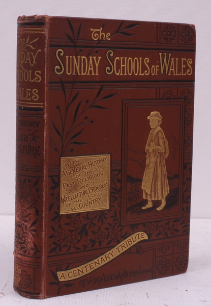 The Sunday Schools of Wales. Their Origin, Progress, Peculiarities & …