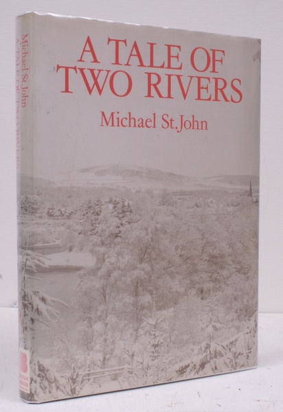 A Tale of Two Rivers. SIGNED PRESENTATION COPY