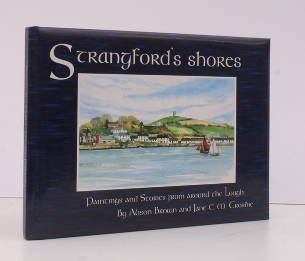 Strangford's Shores. Paintings by Alison Brown. Text by Jane E.M. …
