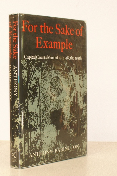 For the Sake of Example. Capital Courts-Martial 1914-1920. With a …