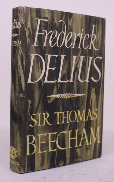 Frederick Delius. NEAR FINE COPY IN UNCLIPPED DUSTWRAPPER