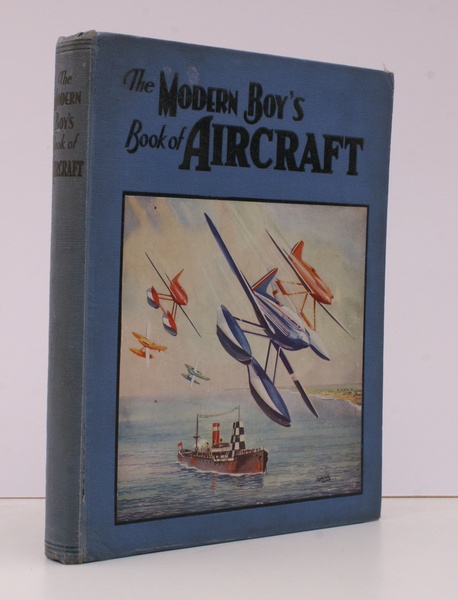 The Modern Boy's Book of Aircraft. The Romance of Man's …