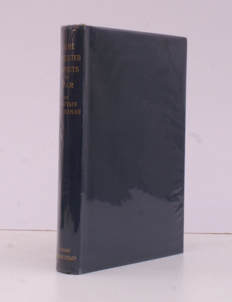 Some Neglected Aspects of War by Capt. A T Mahan. …