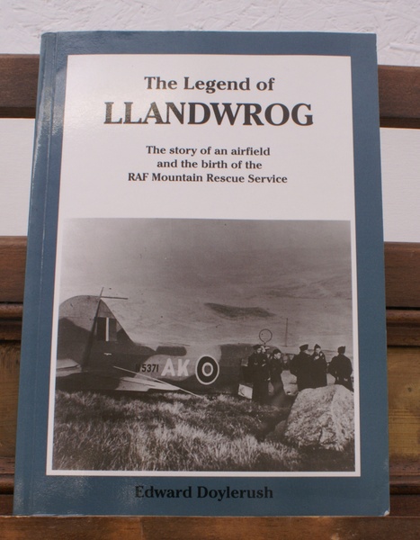 The Legend of Llandwrog. The Story of an Airfield and …