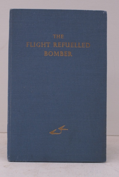 The Flight-Refuelled Bomber. [Sole Edition]. WITH T.L. WITH T.L.s FROM …