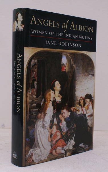 Angels of Albion. Women of the Indian Mutiny. FINE COPY …