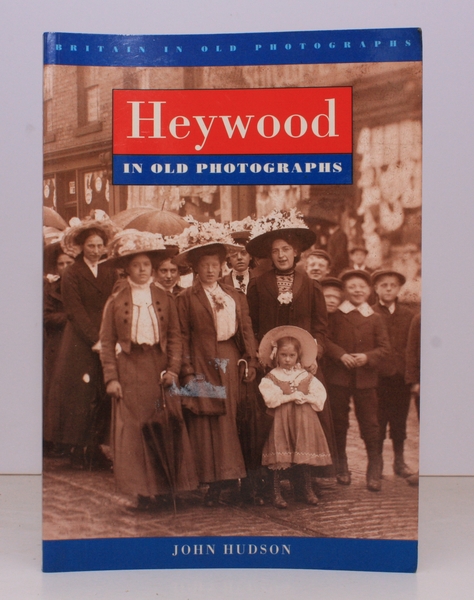 Britain in Old Photographs. Heywood. NEAR FINE COPY