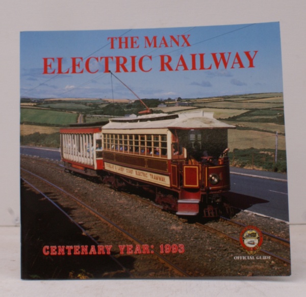 The Manx Electric Railway. Centenary Year 1993.