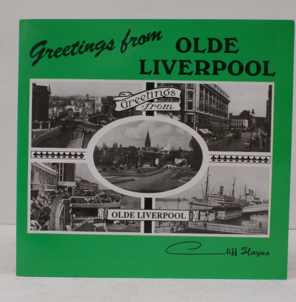 Greetings from Olde Liverpool. A History in Picture Postcards. FINE …