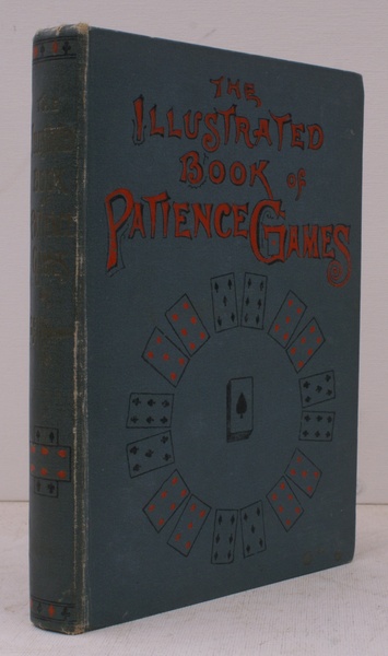The Illustrated Book of Patience Games (from the German). Translated …