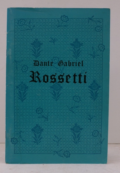 Newcastle Festival 1971. Dante Gabriel Rossetti 1828-1882. 1 October - …