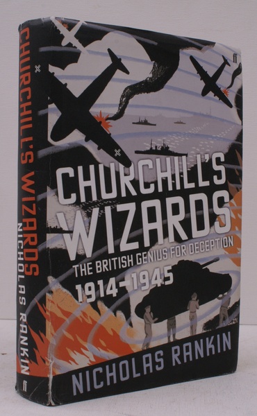 Churchill's Wizards. The British Genius for Deception 1914-1945 [Third Impression]. …