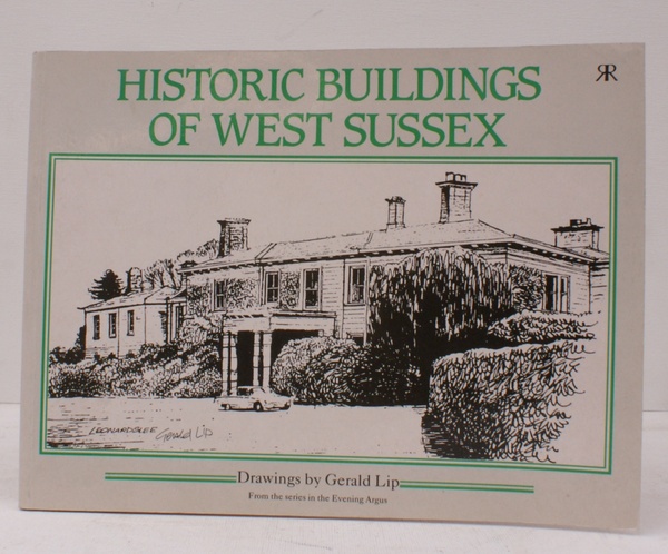 Historic Buildings of West Sussex. Drawings by Gerald Lip. From …
