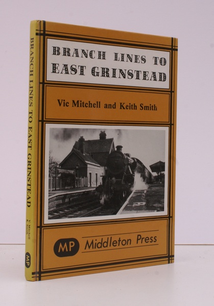 Branch Lines to East Grinstead. [Second Impression]. NEAR FINE COPY