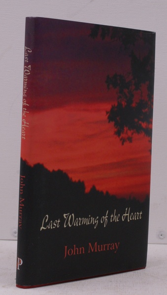Last Warming of the Heart. SIGNED PRESENTATION COPY
